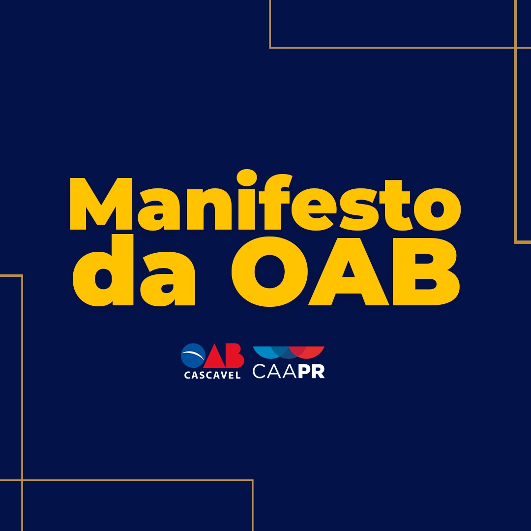 OAB Cascavel divulga manifesto pela integridade democrática e equilíbrio institucional